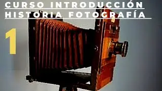 Curso introducción Historia de la Fotografía (1)