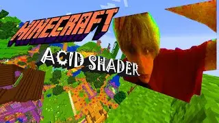 ACID SHADER in Minecraft