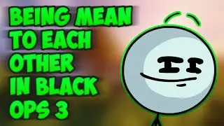 Being Mean to Each Other in Black Ops 3