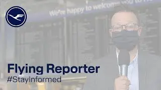#StayInformed – Flying Reporter: How do our guests experience flying in times of Corona?