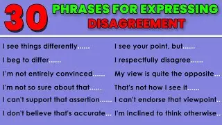 30 PHRASES FOR EXPRESSING DISAGREEMENT