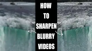 QUICK & EASY: SHARPEN BLURRY VIDEOS IN 