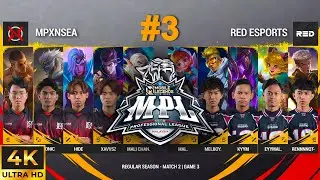 4K- RED ESPORTS vs MPX NSEA (GAME 3) MPL MY-S12 MINGGU 3