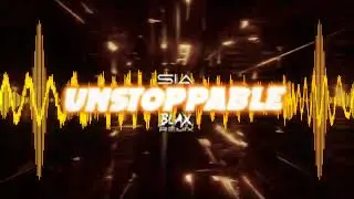 Sia - Unstoppable (Blax Remix)