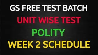 GS WEEK 2 SCHEDULE  POLITY