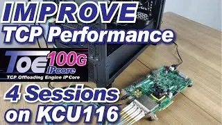 TOE100G-IP : Multi-session performance demo on KCU116