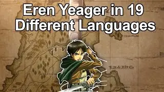 Eren Yeager in 19 Different Languages