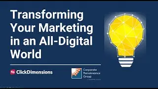 Transforming Your Marketing in an All Digital World