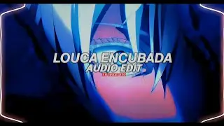 Louca encubada - dj Samir [edit audio]