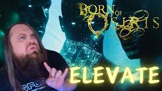 Let's Dance! BORN OF OSIRIS - Elevate (REACTION)