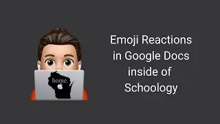 Emoji Reactions in Google Docs inside of Schoology