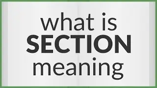 Section | meaning of Section