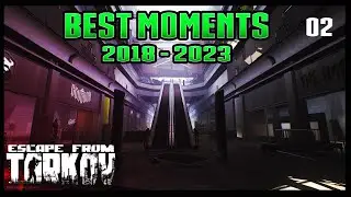 EFT Best Moments from 2018 - 2023 [Part 2] #escapefromtarkov