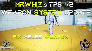 TPSv2 Weapon System Update 005 - Fix Melee Weapon