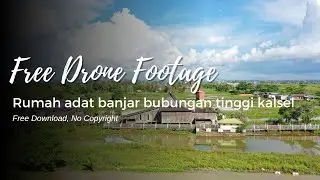 Rumah Adat Banjar Bubungan Tinggi - free download - no copyright