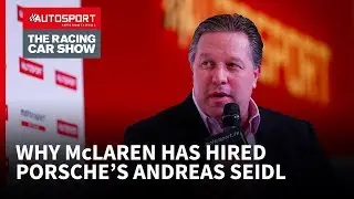 Why McLaren has hired Porsche's Andreas Seidl