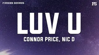 Connor Price & Nic D - Luv u (Lyrics)