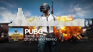 PUBG Theme Song (Tofû & NGO Remix) [Monstercat Visualizer]