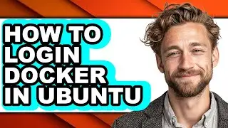 How to Login Docker in Ubuntu - Step by Step