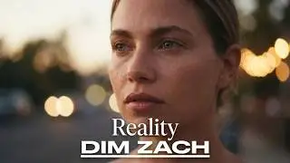 Dim Zach - Reality