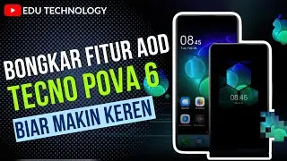 Bongkar Fitur Keren Tecno Pova 6 ❗Aktikan Always On Display  (AOD) Tecno Pova 6 - EDU TECHNOLOGY