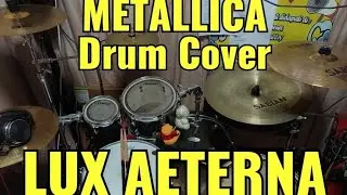 METALLICA - LUX AETERNA (drum cover by wakyus)