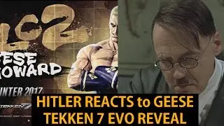 HITLER REACTS to Geese Tekken 7 Reveal