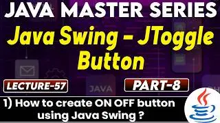#57 Java Swing Jtoggle Button Part-8 | How to create on off Button using Java Swing? | Tpoint Tech