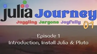 Installing Julia & Pluto - Julia Journey Series start