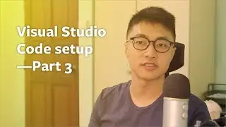 Visual Code Studio setup—Part 3 (extensions)
