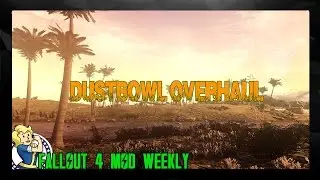 FALLOUT 4 IMPROVEMENT MOD: Dustbowl Overhaul