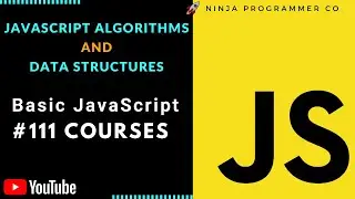 🔴Setup | Basic JavaScript | JavaScript Algorithms and Data Structures | @Ninja Programmer Co.