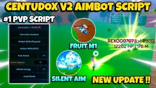 New Blox Fruits Centudox V2 Script Update - Fixed All Issue, Aimbot Skills, Anti Stun & More