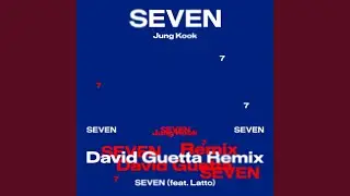 Seven (feat. Latto) - David Guetta Remix - Extended