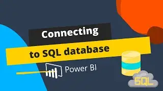 How to connect to SQL database in Power BI Desktop