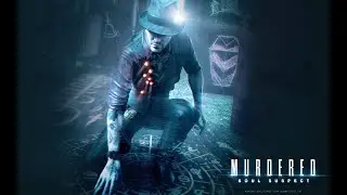 Murdered: Soul Suspect — Убитый: Душа Подозреваемого Прохождение 1