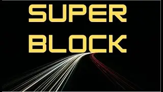 What is a super block 