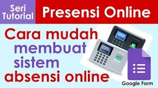 Tutorial Membuat Presensi Online dengan Google Form