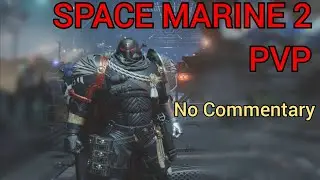 Sniper SMG PvP Flanking (No Commentary) - WH40K Space Marine 2