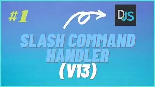 #1 Creating the handler | Slash Commands v13 Series