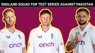 England squad for test series against Pakistan || England Vs Pakistan
