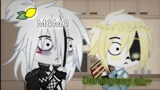 |³меме Darling say ah|³