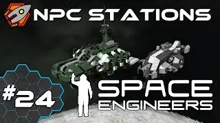 NPC Stations - Space Engineers #7.24