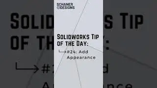 Adding Appearances in Solidworks - Tip of the Day #24