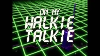 Walkie Talkie
