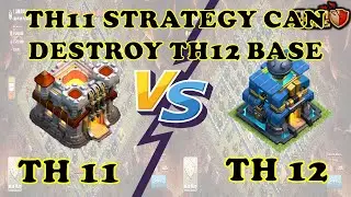 TH11 VS TH12 MAX | BEST TH11 STRATEGY CAN DESTROY TH12 BASE | CLASH OF CLANS - COC | 2023