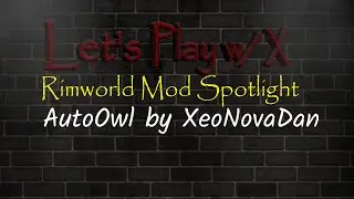 Rimworld: AutoOwl by XeoNovaDan