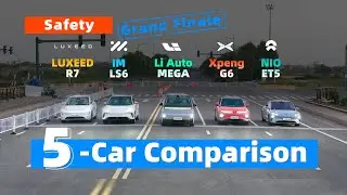 Episode 4: NIO ET5 vs Xpeng G6 vs Li Auto MEGA vs LUXEED R7 vs IM LS6| Safety|Overall ScoreUnveiled!