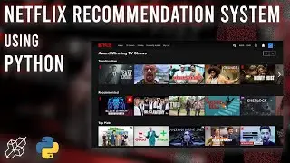 Build A Netflix Recommendation Movie System Using Python | Tutorial For Beginners |  AISciences.io