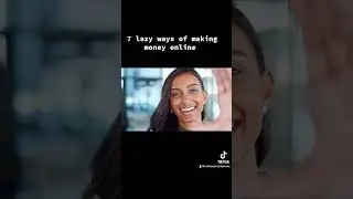 7 lazy ways of making money online.